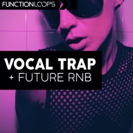 Function Loops Vocal Trap and Future RnB (Premium)
