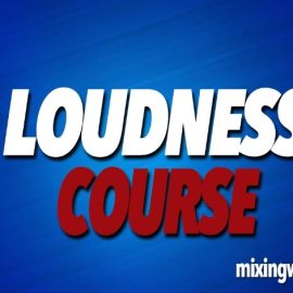 Mixing With Mike Loudness Course (Premium)