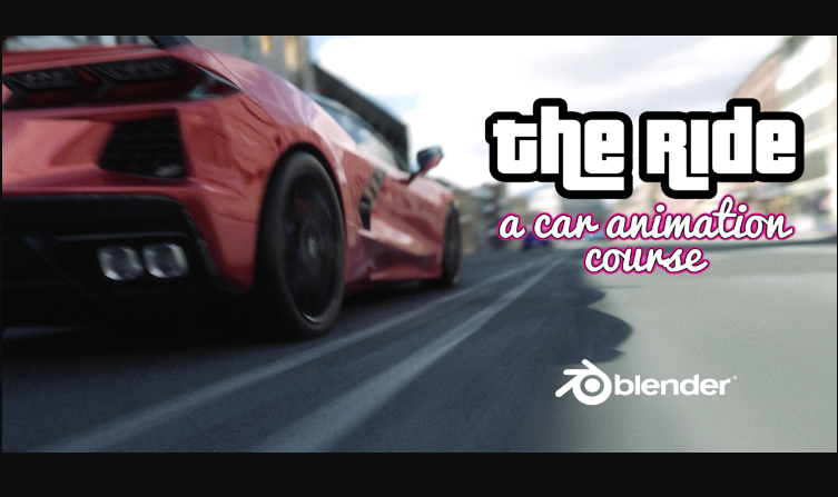 The Ride A Blender Car Animation Course