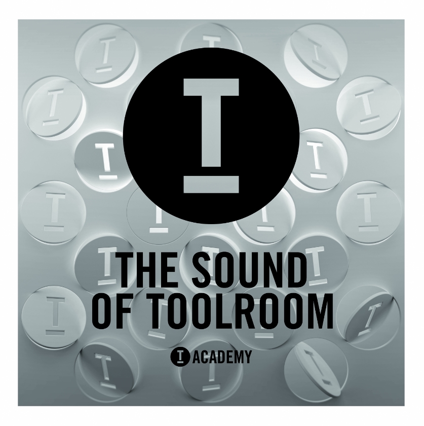Toolroom Academy The Sound Of Toolroom