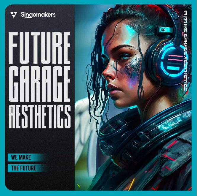Singomakers Future Garage Aesthetics