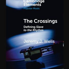 The Crossings: Defining Slave to the Rhythm (Elements in Popular Music) (Premium)