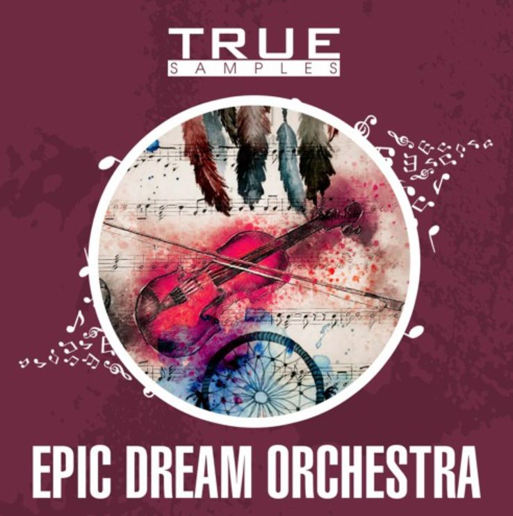True Samples Epic Dream Orchestra