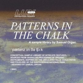 Lux Cache LC Producer Series : ‘PATTERNS IN THE CHALK’ BY SAMUEL ORGAN (Premium)
