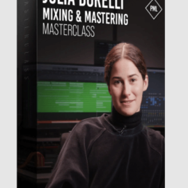 Production Music Live PML Masterclass Julia Borelli Mixing and Mastering (Premium)