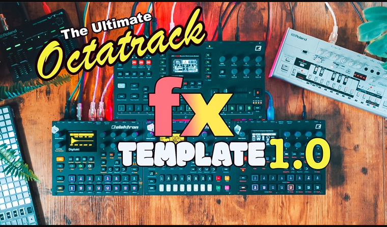 The Ultimate Octatrack FX Template v1.5.3 Bundle by EZBOT